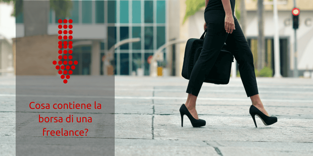 Cosa c’è nella borsa di una freelance (e perché)?