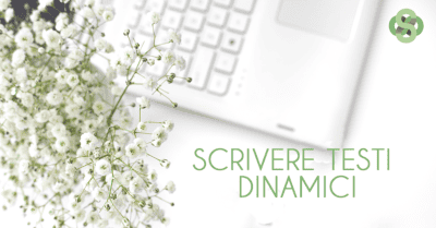 Come scrivere un testo dinamico e suscitare, quindi, l’interesse dei lettori